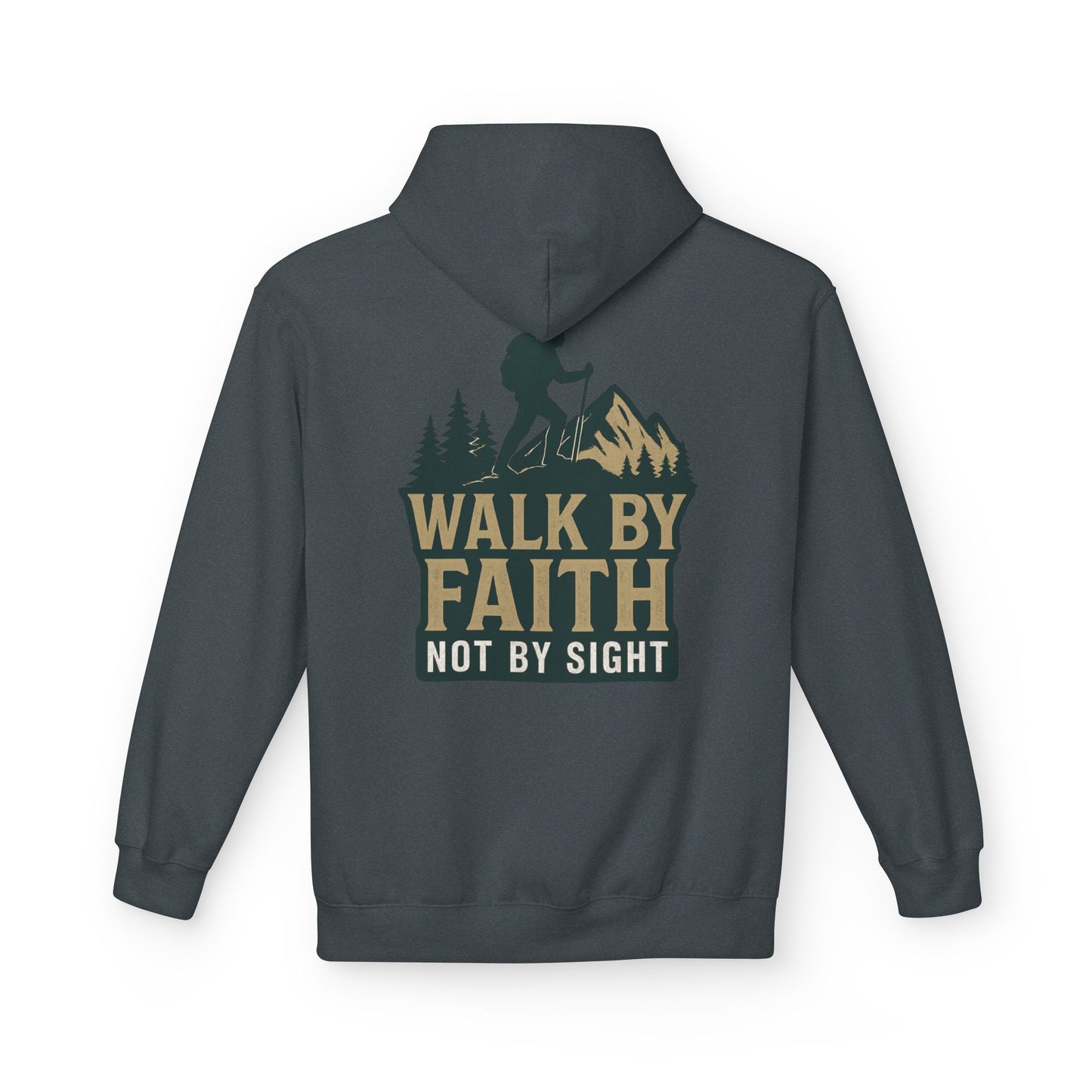Hoodie - Walk By Faith, Not By Sight