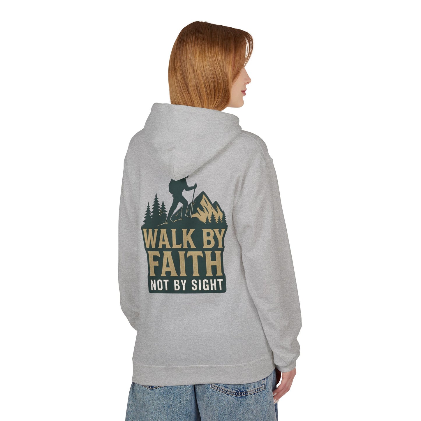 Hoodie - Walk By Faith, Not By Sight